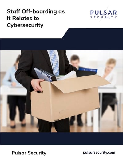 Staff Off-boarding as It Relates to Cybersecurity